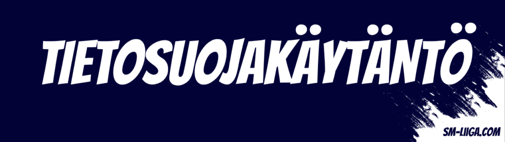 Tietosuojakäytäntö Banneri Sm Liiga.com